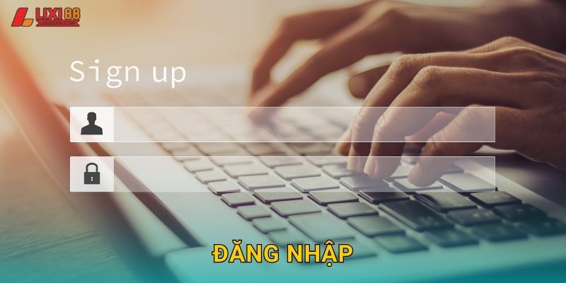 Đăng Nhập Lixi88 – Truy Cập Nhanh Và Bảo Mật