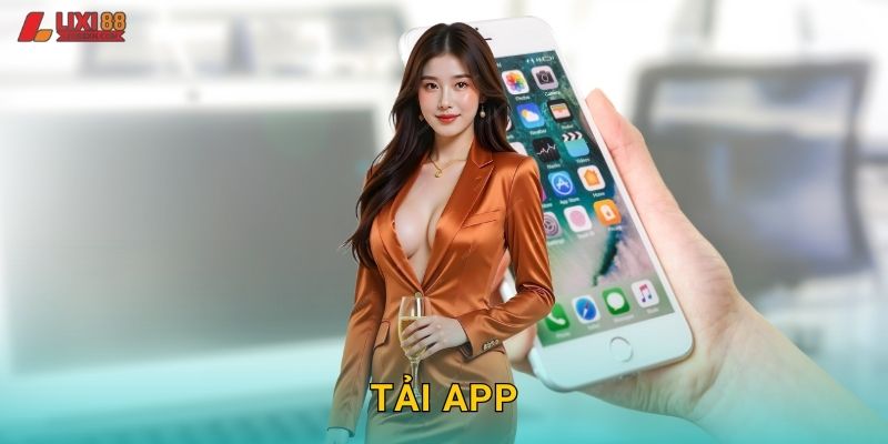 Tải App Lixi88 – Cá Cược Mọi Lúc Mọi Nơi