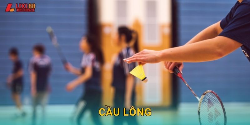 Cầu Lông Lixi88 – Kèo Cược Thể Thao Vua VN